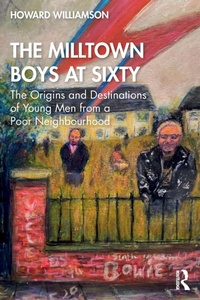 Abbildung von: The Milltown Boys at Sixty - Routledge