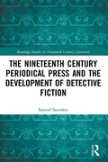 Cover: The Nineteenth Century Periodical Press and the Development of Detective Fiction - Routledge