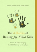 Cover: The 4 Habits of Raising Joy-Filled Kids - Moody Publishers