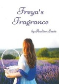 Cover: Freya's Fragrance - Moorley's Print & Publishing