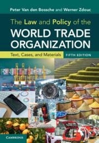 Enlarge image Cover: The Law and Policy of the World Trade Organization - Cambridge University Press