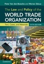 Cover: The Law and Policy of the World Trade Organization - Cambridge University Press