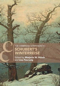 Abbildung von: The Cambridge Companion to Schubert's 'Winterreise' - Cambridge University Press