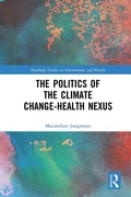 Cover: The Politics of the Climate Change-Health Nexus - Routledge