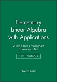 Abbildung von: Elementary Linear Algebra with Applications, 11E Wiley E-Text + Wileyplus Ecommerce Set - Wiley