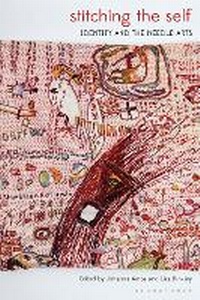 Abbildung von: Stitching the Self - Bloomsbury Visual Arts