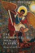 Cover: The Archangel Michael in Africa - Bloomsbury Academic