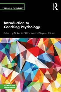 Enlarge image Cover: Introduction to Coaching Psychology - Routledge
