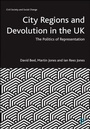 Cover: City Regions and Devolution in the UK - Policy Press
