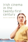 Cover: Irish Cinema in the Twenty-First Century - Manchester University Press