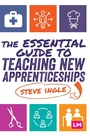 Cover: The Essential Guide to Teaching New Apprenticeships - Learning Matters Ltd