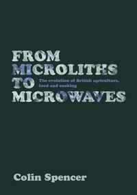 Abbildung von: From Microliths to Microwaves - Grub Street Cookery