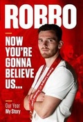 Cover: Robbo: Now You're Gonna Believe Us - Reach Sport