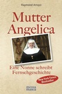 Cover: Mutter Angelica - Media Maria Verlag
