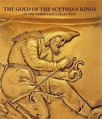 Abbildung von: The Gold of the Scythian Kings in the Hermitage Collection - State Hermitage Museum Publications
