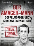 Cover: Der Amager-Mann. Doppelm&ouml;rder und Serienvergewaltiger - Saga Egmont