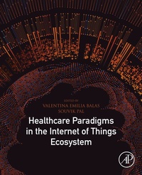 Abbildung von: Healthcare Paradigms in the Internet of Things Ecosystem - Academic Press