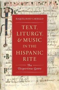 Abbildung von: Text, Liturgy, and Music in the Hispanic Rite - OUP eBook