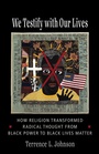 Cover: We Testify with Our Lives - Columbia University Press