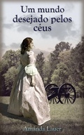 Cover: Um mundo desejado pelos c&eacute;us - Desejado pelos C&eacute;us