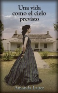 Cover: Una vida como el cielo previsto (Heaven Intended, #2) - Heaven Intended