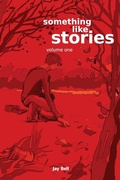 Cover: Something Like Stories - Volume One - IngramSpark