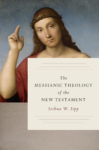 Abbildung von: Messianic Theology of the New Testament - Eerdmans
