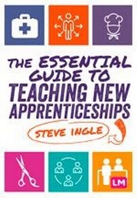 Enlarge image Cover: The Essential Guide to Teaching New Apprenticeships - Learning Matters Ltd
