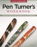 Cover: Pen Turner's Workbook, 3rd Edition Revised and Expanded - Fox Chapel Publishing
