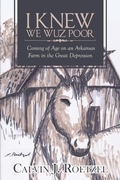 Cover: I Knew We Wuz Poor - Page Publishing, Inc.