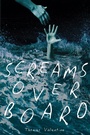 Cover: Screams Overboard - Page Publishing, Inc.