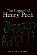 Cover: The Legend of Henry Pech - Page Publishing, Inc.