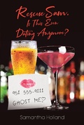 Cover: RescueSam, Is This Even Dating Anymore? - Page Publishing, Inc.