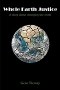 Cover: Whole Earth Justice - Page Publishing, Inc.