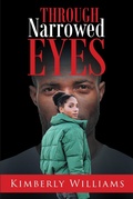 Cover: Through Narrowed Eyes - Page Publishing, Inc.
