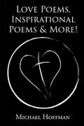 Cover: Love Poems, Inspirational Poems & More! - Page Publishing, Inc.