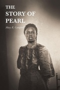 Cover: The Story of Pearl - Page Publishing, Inc.