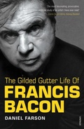 Cover: The Gilded Gutter Life of Francis Bacon - Vintage