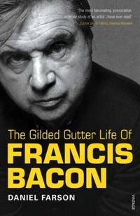 Enlarge image Cover: The Gilded Gutter Life of Francis Bacon - Vintage