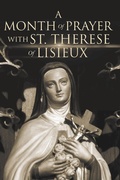 Cover: A Month of Prayer with St. Therese of Lisieux - Wyatt North Publishing