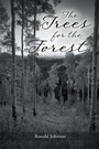 Cover: The Trees for the Forest - Page Publishing, Inc.