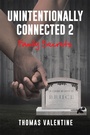 Cover: Unintentionally Connected 2 - Page Publishing, Inc.