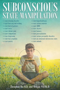 Enlarge image Cover: Subconscious State Manipulation - Page Publishing, Inc.