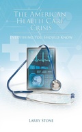 Cover: The American Health Care Crisis - Page Publishing, Inc.