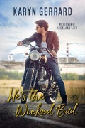 Cover: He's the Wicked Bad (Wicked Men of Rockland City, #1) - Wicked Men of Rockland City