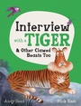 Cover: Interview with a Tiger - Welbeck Children's Books