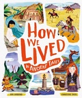 Cover: How We Lived in Ancient Times - Welbeck Children's Books