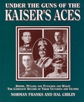 Cover: Under the Guns of the Kaiser's Aces - Grub Street Publishing