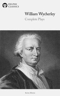Cover: Delphi Complete Plays of William Wycherley (Illustrated) - Delphi Classics Ltd