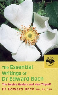 Abbildung von: The Essential Writings of Dr Edward Bach - Vermilion